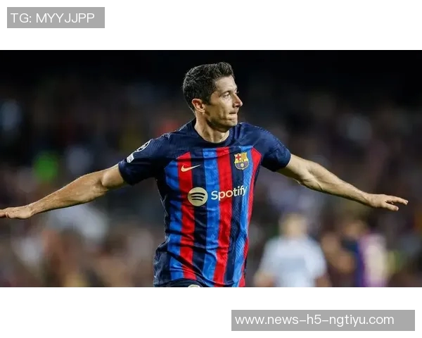 莱万谈巴萨进球压力表示尊重但内心犹豫是否破门