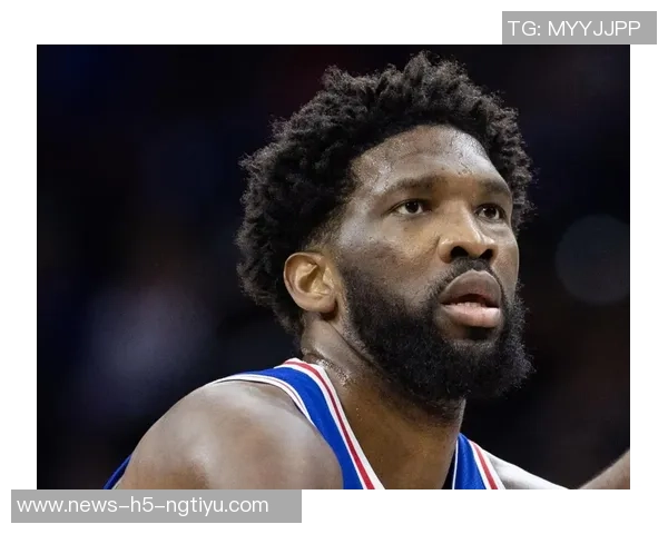 恩比德谈第二个加时被禁赛的心情感到无比失落与沮丧